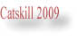 Catskill 2009