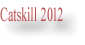 Catskill 2012
