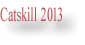 Catskill 2013